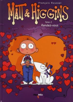 Matt et Higgins 2 - Rendez-vous