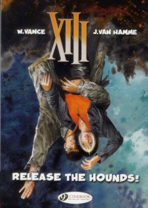 XIII 14 - Release the hounds !