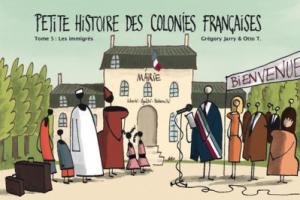 Petite histoire des colonies françaises 5 - Les immigrés