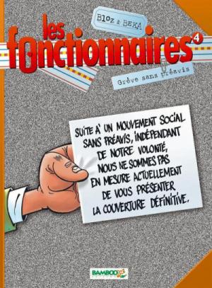 Les fonctionnaires 4 - Grève sans préavis