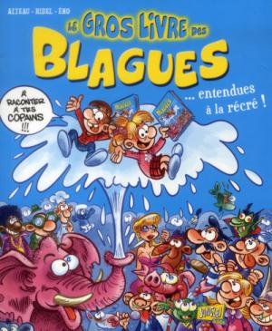Le gros livre des blagues... entendues à la récré ! 2