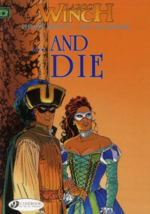 Largo Winch 6 - ...And die