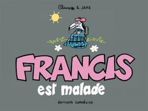 Francis 6 - Francis est malade