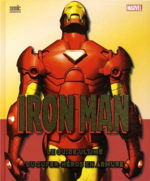 Iron Man - Le guide ultime du super héros en armure édition simple 2013