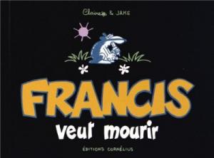 Francis 2 - Francis veut mourir