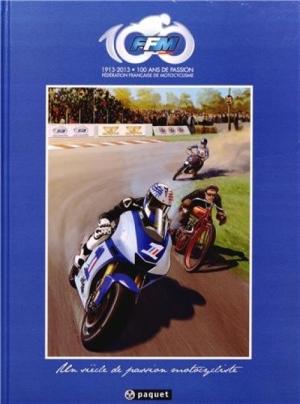 100 ans FFM, Un siècle de passion motocycliste édition simple