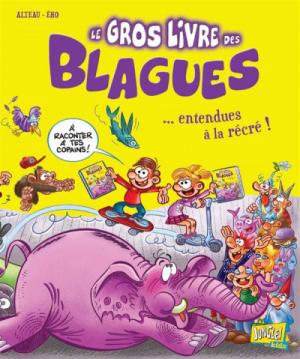 Le gros livre des blagues... entendues à la récré ! 3 - Le gros livre des blagues tome 3