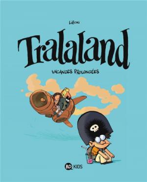 Tralaland 3 - Vacances prolongées