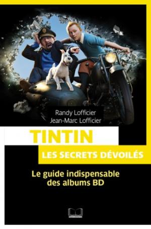 Tintin, les secrets dévoilés ; le guide indispensable des albums BD édition simple