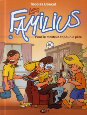 Les Familius 6 - Pour le meilleur et pour le père