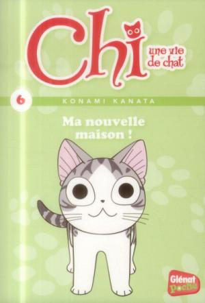 couverture, jaquette Chi, une vie de chat 6  - Ma nouvelle maison ! (glénat manga) Livre illustré