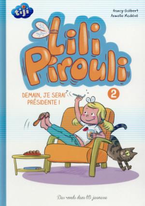 Lili Pirouli 2 - Demain, je serai présidente