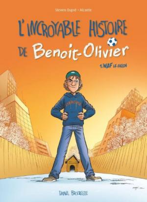 L'incroyable histoire de Benoît Olivier édition simple
