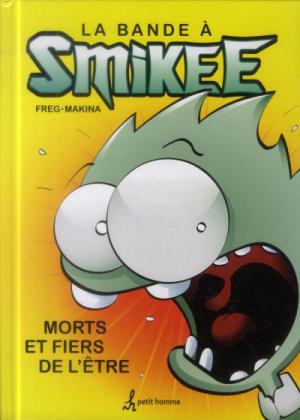 La bande à Smikee 1 - Morts et fiers de l'être