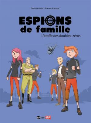 Espions de famille 4 - L'étoffe des double-zéros