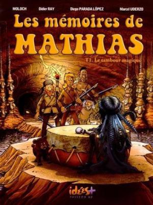 Les mémoires de Mathias 1 - Le tambour magique