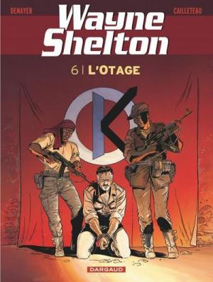 couverture, jaquette Wayne Shelton 6  - L'otageRéédition 2013 (dargaud) BD