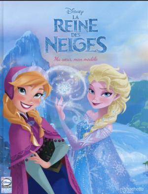 La reine des neiges 2 - Ma soeur, mon modèle
