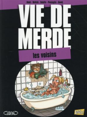 Vie de merde 20 - Les voisins