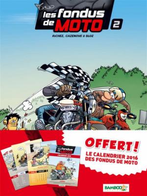 Les fondus de moto édition Avec calendrier 2016