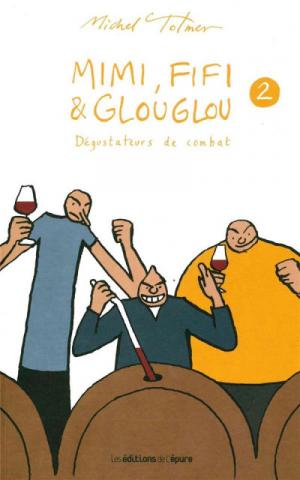 Mimi, Fifi & Glouglou 2 - Dégustateurs de combat