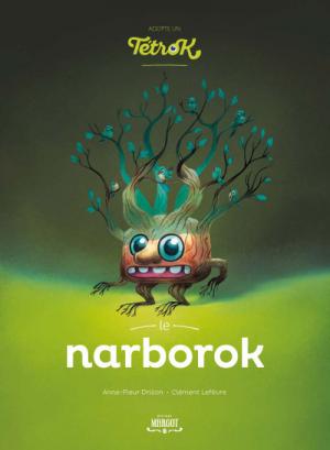 Adopte un Tétrok 2 - Le Narborok