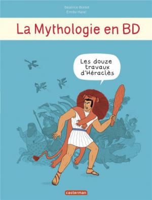 La mythologie en BD 5 - Les 12 travaux d'Héraclès
