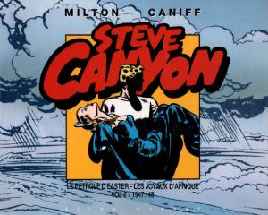 Steve Canyon 2 - 1947/1948 - Le pétrole d'Easter - Les joyaux d'Afrique
