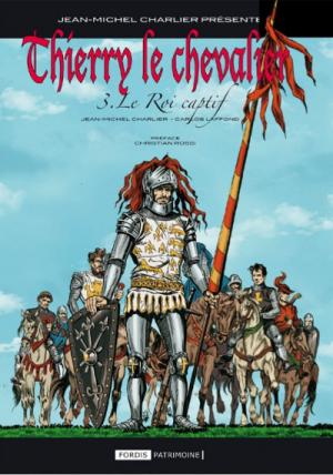 Thierry le chevalier 3 - Le roi captif