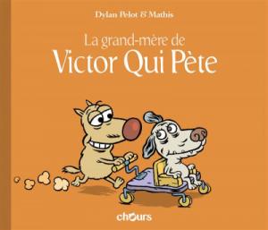 Victor qui pète 4 - La grand-mère de Victor qui pète