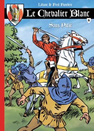Le chevalier blanc 6 - Sans pitié