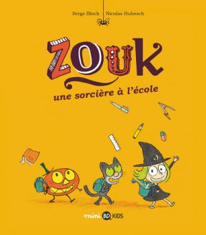 Zouk 3 - Une sorcière à l'école