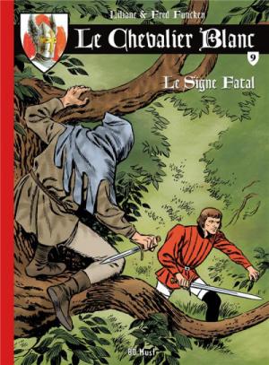 Le chevalier blanc 9 - Le Signe Fatal