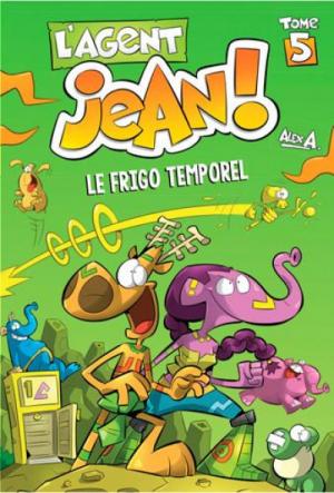 L'agent Jean ! 5 - Le frigo temporel