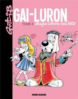 Gai-Luron 8 - drague comme une bête