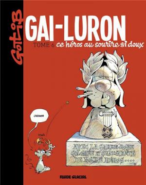 Gai-Luron 6 - Ce héros au sourire si doux