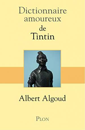 Dictionnaire amoureux de Tintin 0