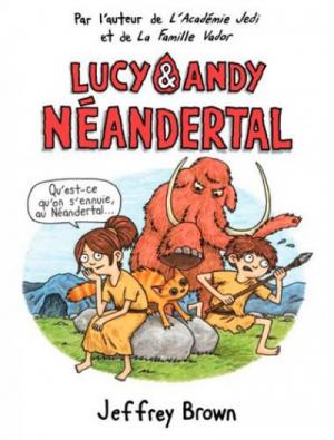 Lucy & Andy Néandertal édition simple