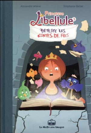 Princesse Libellule 3 - Libellule déteste les contes de fées