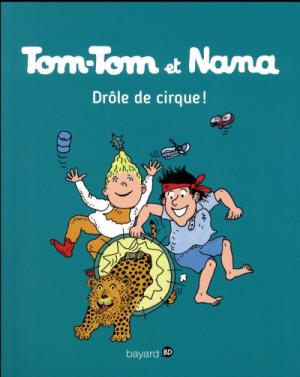 Tom-Tom et Nana 7 - Drôle de cirque