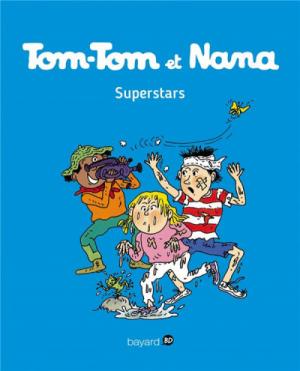 Tom-Tom et Nana 22 - Superstars
