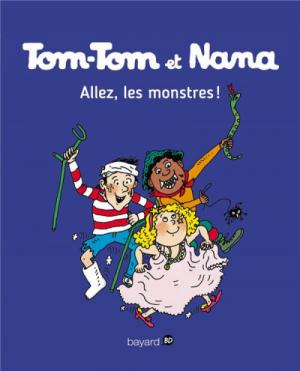 Tom-Tom et Nana 17 - Allez, les monstres !