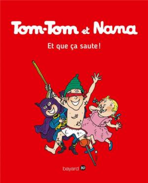 Tom-Tom et Nana 12 - Et que ça saute !