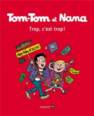 Tom-Tom et Nana 27 - Trop, c'est trop !