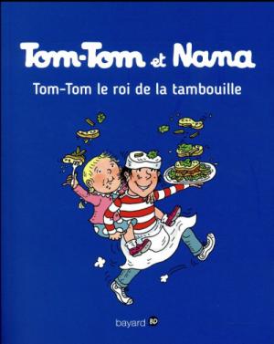 Tom-Tom et Nana 3 - Tom-Tom le roi de la tambouille