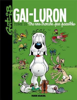 Gai-Luron 10 - tire une tronche pas possible