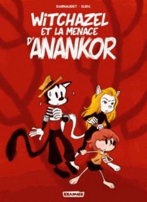 Witchazel 3 - Witchazel et la menance d'Anankor