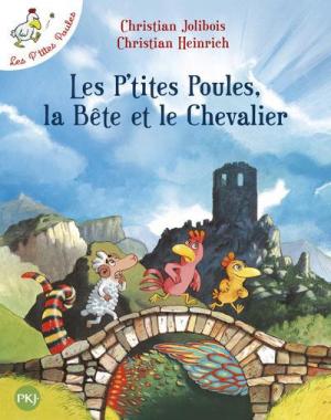 Les P'tites Poules 6 - Les P'tites Poules, la bête et le chevalier