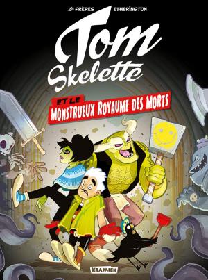 Tom Skelette 1 - Et le monstrueux royaume des morts