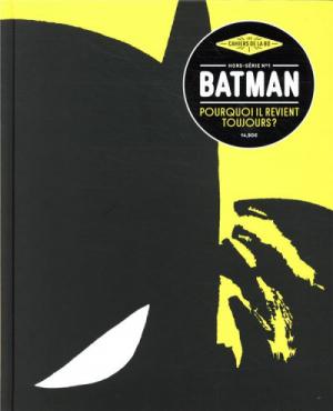 Les cahiers de la BD (Vagator) 1 - Batman, pourquoi il revient toujours
